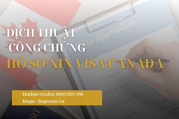 Dịch vụ dịch thuật công chứng hồ sơ xin visa Canada