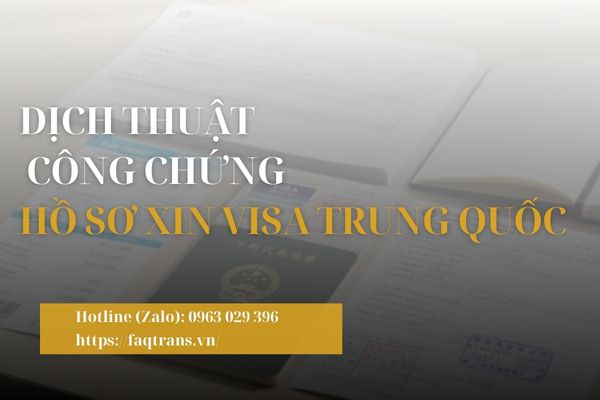 Dịch vụ dịch thuật công chứng hồ sơ xin visa Trung Quốc