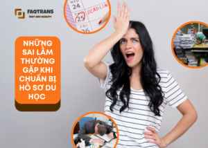 2 sai sót thường mắc phải khi chuẩn bị hồ sơ du học