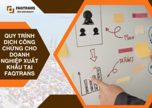 Quy trình dịch công chứng 6 bước tại FAQTrans