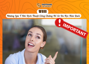 4 lưu ý khi dịch thuật công chứng hồ sơ du học Hàn Quốc