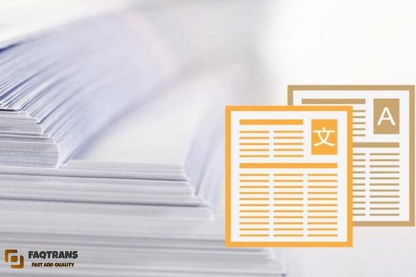 FAQTrans tiếp nhận và xử lý đa dạng hồ sơ dịch thuật công chứng